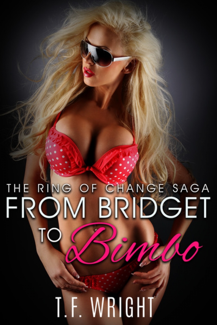 From Bridget to Bimbo: The Ring of Change Saga